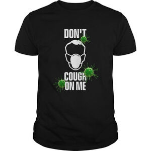 Virus Corona Dont Cough On Me Shirt